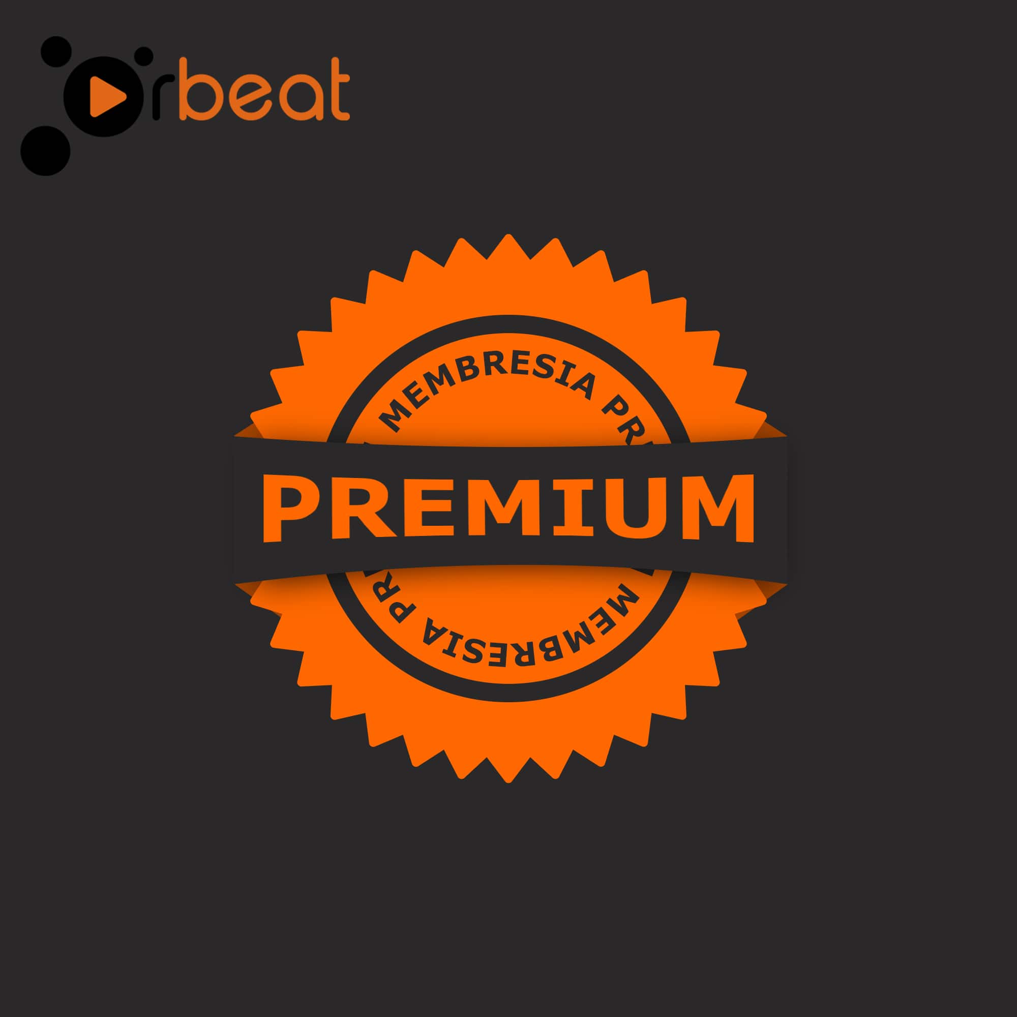 MEMEBRESIA PREMIUM NUEVO Membresia premium Orbeat